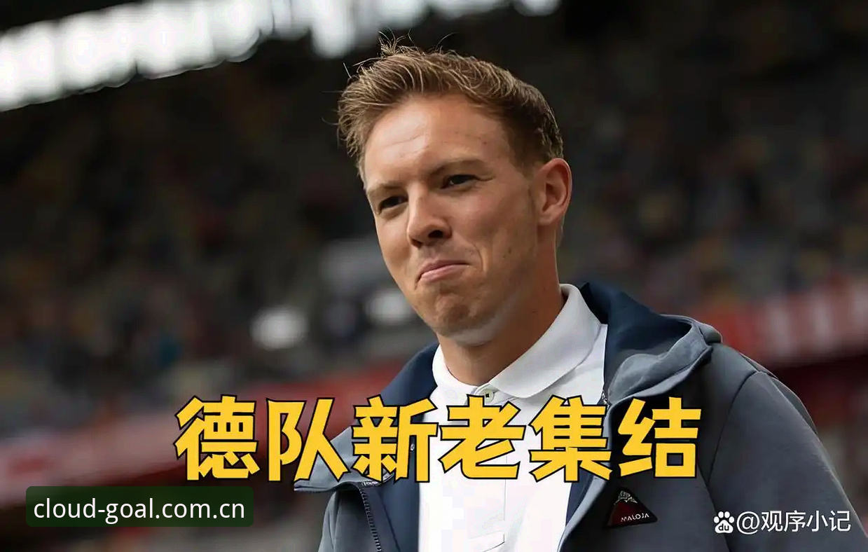 德国队世界杯名单详解：诺伊尔回归与小将卡尔的战术价值分析